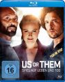 Blu-Ray Us Or Them - Spiel auf Leben Und Tod  (07.03.24)