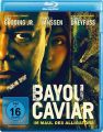 Blu-Ray Bayou Caviar - Im Maul des Alligators  Min:111/DD5.1/WS